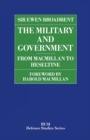 Image for The Military and Government: From Macmillan to Heseltine