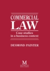 Image for Commercial law: case studies in a business context