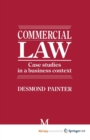Image for Commercial Law : Case Studies in a Business Context