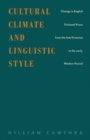 Image for Cultural Climate and Linguistic Style : Change in English Fictional Prose from the Late Victorian to the Early Modern Period