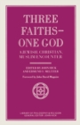Image for Three faiths _ one God