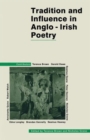 Image for Tradition and Influence in Anglo-Irish Poetry