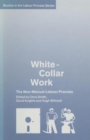 Image for White-Collar Work : The Non-Manual Labour Process