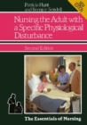 Image for Nursing the Adult with a Specific Physiological Disturbance