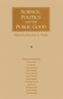 Image for Science, Politics and the Public Good : Essays in Honour of Margaret Gowing
