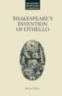 Image for Shakespeare&#39;s invention of Othello: a study of early modern English