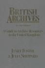 Image for British Archives: A Guide to Archive Resources in the United Kingdom