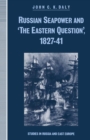Image for Russian Seapower and &#39;the Eastern Question&#39; 1827-41