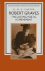 Image for Robert Graves: The Lasting Poetic Achievement