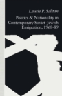 Image for Politics and Nationality in Contemporary Soviet-jewish Emigration, 1968-89