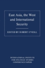 Image for East Asia, the West and International Security