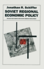 Image for Soviet Regional Economic Policy: The East-West Debate Over Pacific Siberian Development