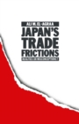 Image for Japan&#39;s Trade Frictions: Realities Or Misconceptions?