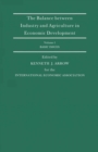 Image for The Balance Between Industry and Agriculture in Economic Development: Proceedings of the Eighth World Congress of the International Economic Association, Delhi, India. (Basic issues) : Vol.1,