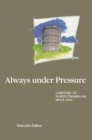 Image for Always under pressure: a history of North Thames Gas since 1949