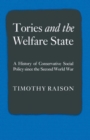 Image for Tories and the Welfare State : A History of Conservative Social Policy since the Second World War