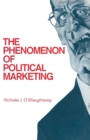 Image for The Phenomenon of Political Marketing
