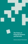 Image for Future of Financial Systems and Services: Essays in Honor of Jack Revell