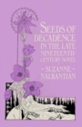 Image for Seeds of decadence in the late nineteenth-century novel: a crisis in values