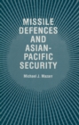 Image for Missile Defences and Asian-pacific Security