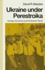 Image for Ukraine under perestroika.: (Ecology, economics and the workers&#39; revolt)