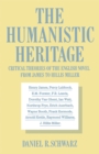 Image for The Humanistic Heritage: Critical Theories of the English Novel from James to Hillis Miller.