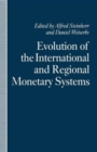 Image for Evolution of the International and Regional Monetary Systems
