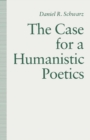 Image for The Case for a Humanistic Poetics