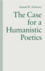 Image for The Case For a Humanistic Poetics