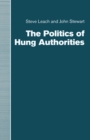 Image for The politics of hung authorities