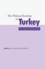 Image for The Political Economy of Turkey : Debt, Adjustment and Sustainability