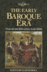 Image for The Early Baroque Era : From the late 16th century to the 1660s