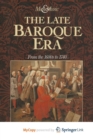 Image for The Late Baroque Era: Vol 4. From The 1680s To 1740