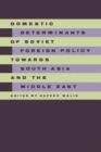 Image for Domestic Determinants of Soviet Foreign Policy towards South Asia and the Middle East