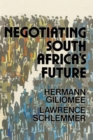 Image for Negotiating South Africa&#39;s Future