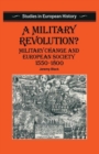 Image for Military Revolution?: Military Change and European Society 1550-1800