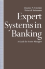 Image for Expert Systems in Banking: A Guide for Senior Managers