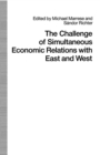 Image for The Challenge of Simultaneous Economic Relations With East and West
