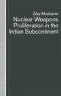 Image for Nuclear Weapons Proliferation in the Indian Subcontinent