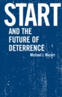 Image for Start and the Future of Deterrence
