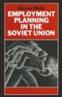 Image for Employment Planning in the Soviet Union: Continuity and Change