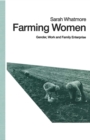 Image for Farming Women: Gender, Work and Family Enterprise
