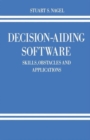 Image for Decision-Aiding Software : Skills, Obstacles and Applications