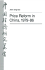 Image for Price Reform in China, 1979-86.
