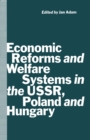 Image for Economic Reforms and Welfare Systems in the Ussr, Poland and Hungary: Social Contract in Transformation