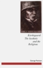 Image for Kierkegaard: The Aesthetic and the Religious: From the Magic Theatre to the Crucifixion of the Image