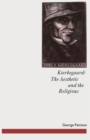 Image for Kierkegaard: The Aesthetic and the Religious : From the Magic Theatre to the Crucifixion of the Image