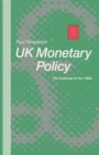 Image for Uk Monetary Policy: The Challenge for the 1990s