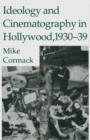 Image for Ideology and Cinematography in Hollywood, 1930-39
