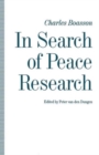 Image for In Search of Peace Research : Essays by Charles Boasson